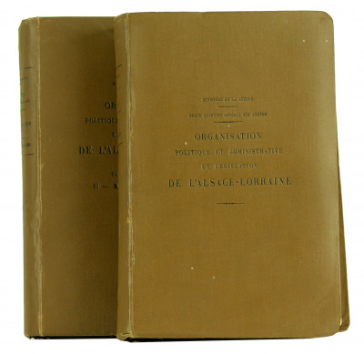 Organisation politique et administrative et législation de l'Alsace-Lorraine. Documents mis à jour jusqu'au 31 juillet 1914 pour la législation et jusqu'en 1913-1915 pour la statistique. Première partie : Organisation politique et administrative et législation de l'Alsace-Lorraine. Tome II : lois fiscales. 