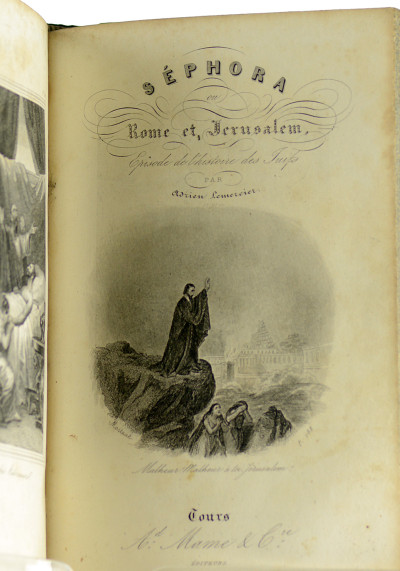 La Syrie avant 1860. SUIVI DE : Séphora ou Rome et Jérusalem. Épisode de l'histoire des Juifs. Par Adrien Lemercier (Tours, Ad. Mame et Cie, 1844). 