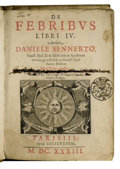 De febribus libri IV. Editio Tertia Auctior, cui accessit fasciculus medicamentorum contra pestem. 