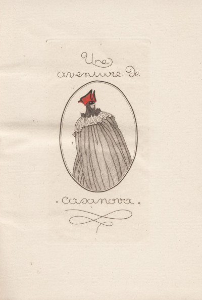Une aventure de Casanova. Histoire complète de ses amours avec la belle C.C. et la religieuse de Muran. Compositions de S. Sauvage gravées avec la collaboration de E. Feltesse. 