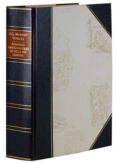 Voyages. Aventures minéralogiques au siècle des lumières en Alsace, Lorraine et Franche-Comté. Œuvres choisies. 1774-1802. 