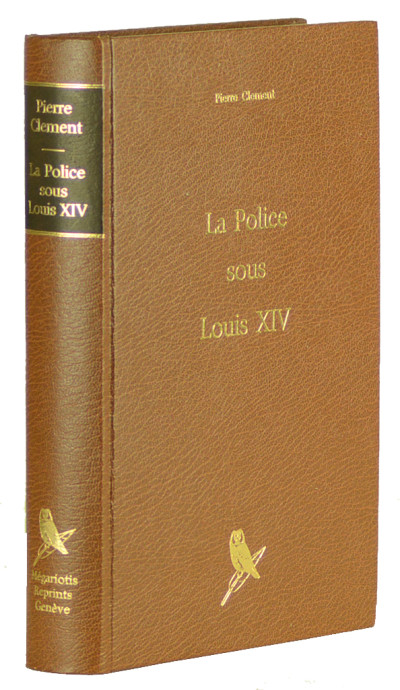 La police sous Louis XIV. 