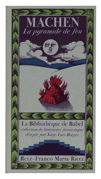 La Bibliothèque de Babel. Collection de littérature fantastique dirigée par Jorge Luis Borges. COLLECTION COMPLÈTE. 