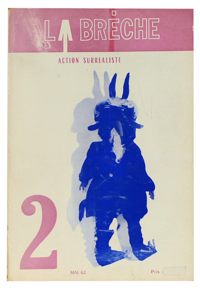La Brèche, action surréaliste. Série complète de huit numéros. N° 1 : octobre 61. N° 2 : mai 62. N° 3 : septembre 62. N° 4 : février 63. N° 5 : octobre 63. N° 6 : juin 64. N° 7 : décembre 64. N° 8 : novembre 65. 