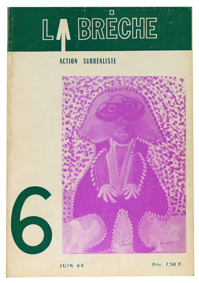 La Brèche, action surréaliste. Série complète de huit numéros. N° 1 : octobre 61. N° 2 : mai 62. N° 3 : septembre 62. N° 4 : février 63. N° 5 : octobre 63. N° 6 : juin 64. N° 7 : décembre 64. N° 8 : novembre 65. 