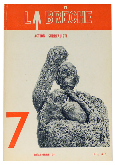 La Brèche, action surréaliste. Série complète de huit numéros. N° 1 : octobre 61. N° 2 : mai 62. N° 3 : septembre 62. N° 4 : février 63. N° 5 : octobre 63. N° 6 : juin 64. N° 7 : décembre 64. N° 8 : novembre 65. 