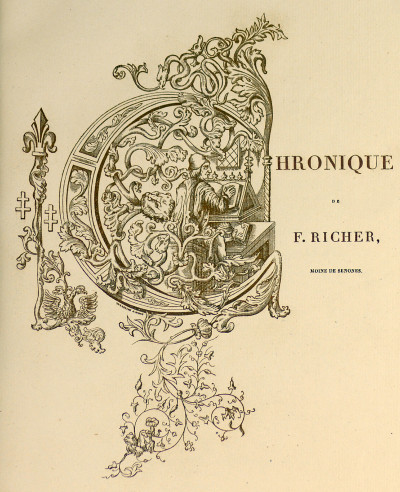 Chronique de Richer, moine de Senones, traduction française du XVIe siècle, sur un texte beaucoup plus complet que tous ceux connus jusqu'ici ; publiée pour la première fois, avec des éclaircissements historiques, sur les Manuscrits des Tiercelins de Nancy et de la Bibliothèque publique de la même ville, par Jean Cayon. 