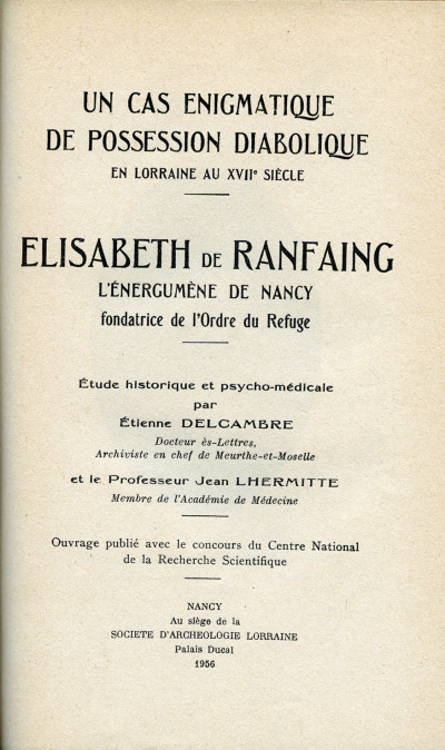 Le concept de la sorcellerie dans le Duché de Lorraine au XVIe et au XVIIe siècle. Premier fascicule : L'initiation à la Sorcellerie et le Sabbat. Deuxième fascicule : Les Maléfices et la Vie supranormale des Sorciers. Troisième fascicule : Les devins-guérisseurs. 