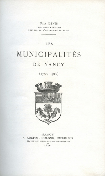 Les municipalités de Nancy (1790-1910). 