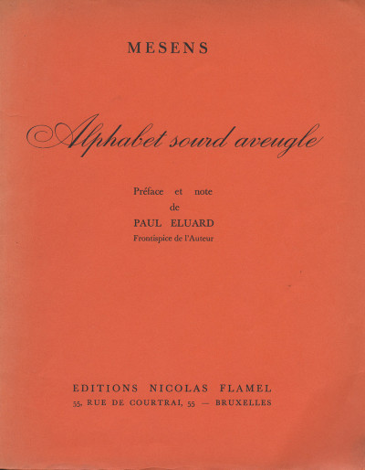 Alphabet sourd aveugle. Préface et note de Paul Éluard. Frontispice de l'auteur. 