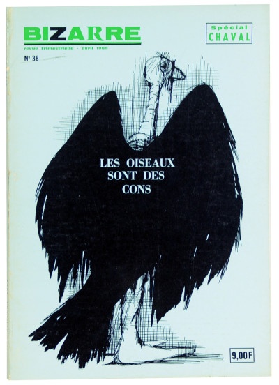 Bizarre. Revue trimestrielle. Avril 1965. n° 38. Les oiseaux sont des cons. Numéro spécial Chaval. 