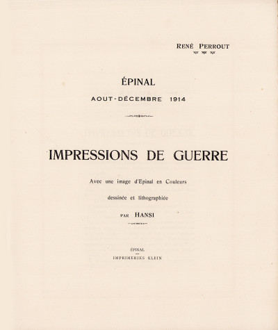 Épinal août-décembre 1914. Impressions de guerre. Avec une Image d'Épinal en couleurs dessinée et lithographiée par Hansi. 