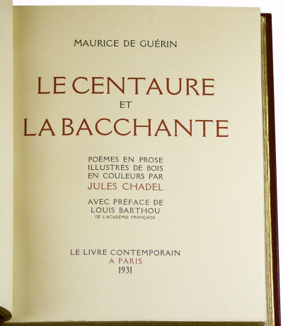 Le Centaure et la Bacchante. Poèmes en prose illustrés de bois en couleurs par Jules Chadel. Avec préface de Louis Barthou. 