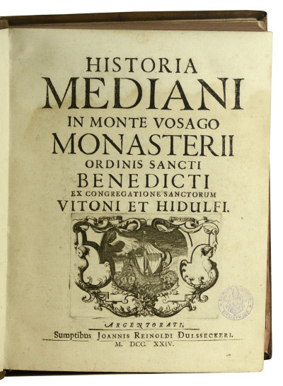 Historia Mediani in monte Vosago monasterii, Ordinis sancti Benedicti, ex Congregatione sanctorum Vitoni et Hidulfi. 