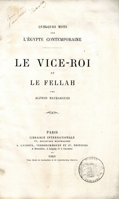 Quelques mots sur l'Égypte contemporaine. Le Vice-Roi et le Fellah. 