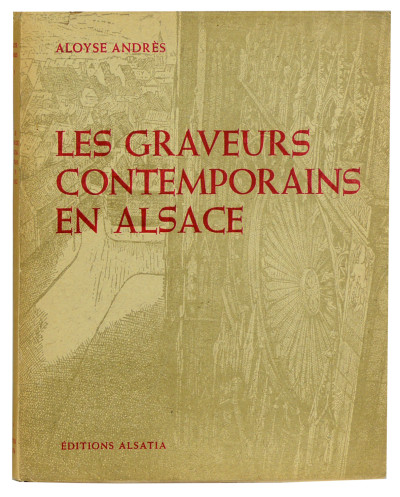 Les graveurs contemporains en Alsace. Taille-douce / Eau-forte / Burin. 