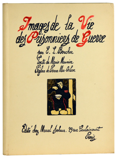 Images de la Vie des Prisonniers de Guerre, par E. L. Boucher. Texte de Mario Meunier. Préface de Pierre Mac Orlan. 