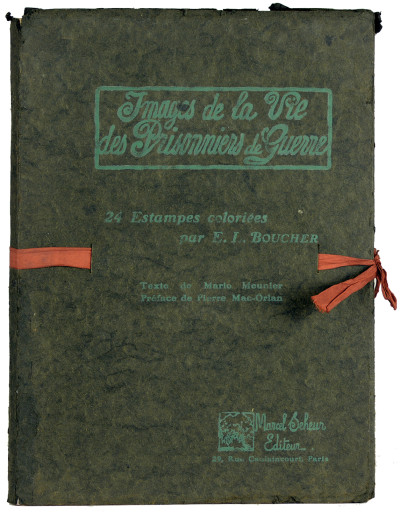 Images de la Vie des Prisonniers de Guerre, par E. L. Boucher. Texte de Mario Meunier. Préface de Pierre Mac Orlan. 