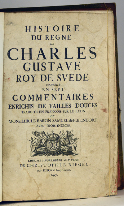 Histoire du règne de Charles Gustave de Suède, comprise en sept commentaires enrichis de tailles douces. Traduite en françois sur le latin. 