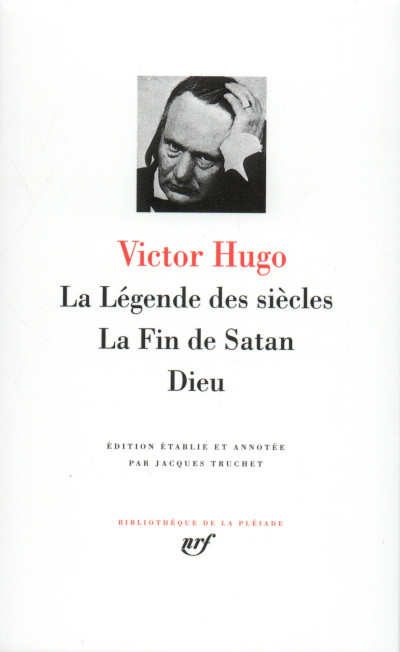 La Légende des siècles. La Fin de Satan. Dieu. Édition établie et annotée par Jacques Truchet. 