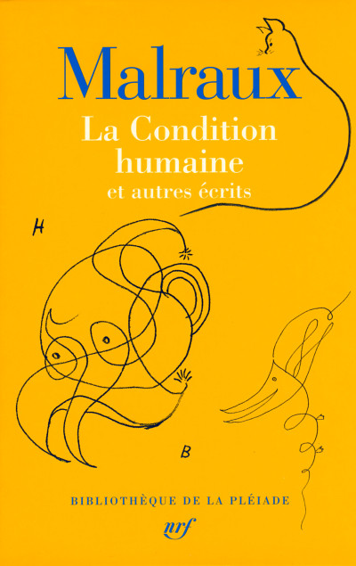 La Condition humaine et autres écrits. Préface par Henri Godars. Textes établis, présentés et annotés par Michel Autrand, Philippe Delpuech, Jean-Michel Gliksohn, Marius-François Guyard, Moncef Khémiri, Christiane Moatti et François de Saint-Cheron. 