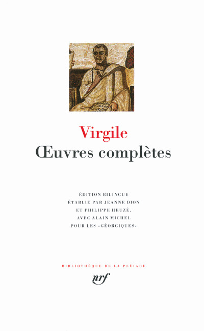 Œuvres complètes. Édition bilingue établie par Jeanne Dion et Philippe Heuzé, avec Alain Michel pour les "Géorgiques". 