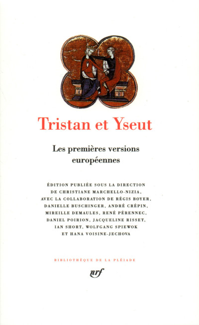 Tristan et Yseut. Les premières versions européennes. Édition publiée sous la direction de Christiane Marchello-Nizia, avec la collaboration de Régis Boyer, Danielle Buschinger, André Crépin, Mireille Demaules, René Pérennec, Daniel Poirion, Jacqueline Risset, Ian Short, Wolfgang Spiewok et Hana Voisine-Jechova. 