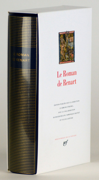 Le Roman de Renart. Édition publiée sous la direction d'Armand Strubel, avec la collaboration de Roger Bellon, Dominique Boutet et Sylvie Lefèvre. 