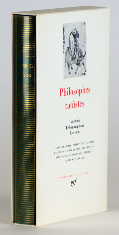 Philosophes taoïstes. I. Lao-Tseu, Tchouang-Tseu, Lie-Tseu. Avant-propos, préface et bibliographie par Étiemble. Textes traduits, présentés et annotés par Liou Kia-Hway et Benedykt Grynpas, relus par Paul Demiéville, Étiemble et Max Kaltenmark. 