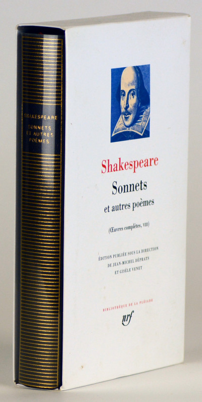Sonnets et autres poèmes. (Œuvres complètes, VIII). Édition publiée sous la direction de Jean-Michel Déprats et Gisèle Venet. 