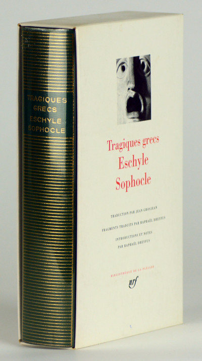 Tragiques grecs. Eschyle. Sophocle. Traduction par Jean Grosjean. Fragments traduits par R. Dreyfus. Introductions et notes par Raphaël Dreyfus. 