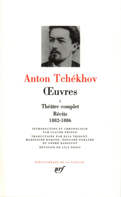 Œuvres, tome I. Théâtre complet - Récits 1882-1886. Introduction et chronologie par Claude Frioux. Textes traduits par Lily Denis, Madeleine Durand, Édouard Parayre, André Radiguet, Elsa Triolet, et annotés par Claude Frioux et Elsa Triolet. 