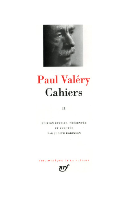 Cahiers, tome II. Édition établie, présentée et annotée par Judith Robinson. 