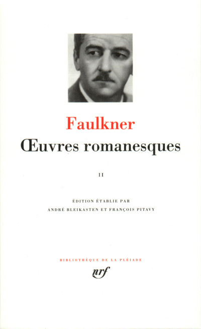 Œuvres romanesques, tome II. Édition établie par André Bleikasten et François Pitavy. 