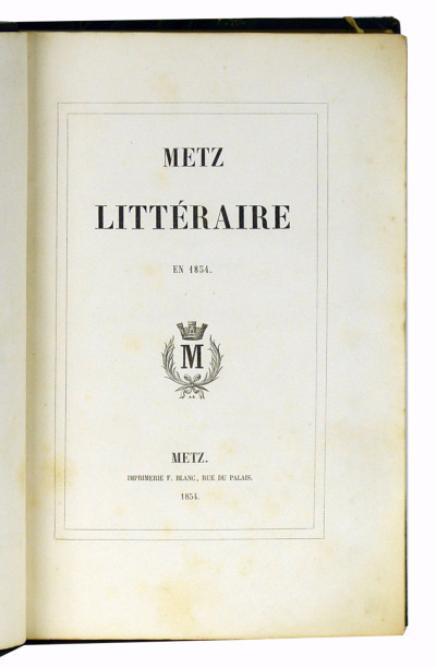 Metz littéraire en 1854. 