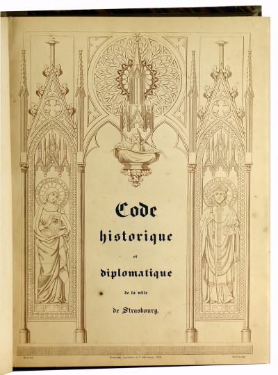 Code historique et diplomatique de la ville de Strasbourg. Imprimé aux frais de la ville de Strasbourg. 
