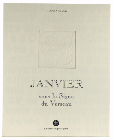 Le livre sculpté de la cathédrale de Strasbourg. Les douze Signes du Zodiaque de la cathédrale de Strasbourg et les douze Travaux des Mois. 