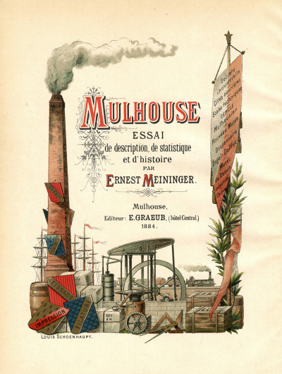 Essai de description, de statistique et d'histoire de Mulhouse. Précédé d'une notice historique par M. X. Mossmann. 
