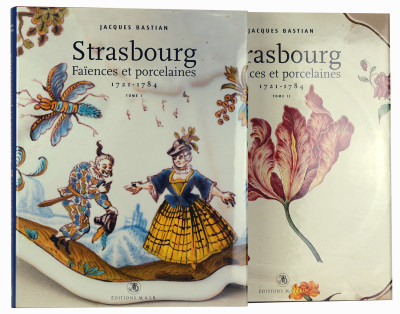 Strasbourg. Faïences et porcelaines. 1721-1784. 