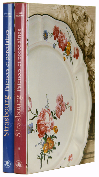 Strasbourg. Faïences et porcelaines. 1721-1784. 