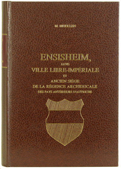 Ensisheim, jadis ville libre-impériale et ancien siège de la Régence Archiducale des pays antérieurs d'Autriche. 