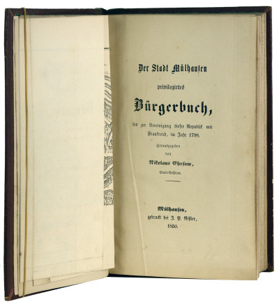 Der Stadt Mülhausen privilegirtes Bürgerbuch, bis zur Vereinigung dieser Republik mit Frankreich, im Jahr 1798. Herausgegeben von Nikolaus Ehrsam, Stadt-Archivar. 
