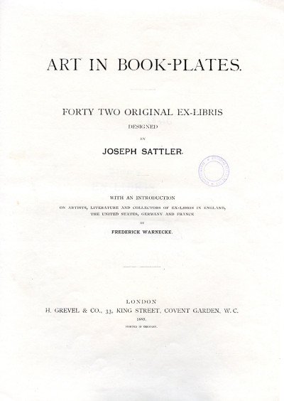 Art in book-plates. Forty two original ex-libris designed by Joseph Sattler. With an introduction on artists, litterature and collectors of ex-libris in England, the United States and France by Frederick Warnecke. 