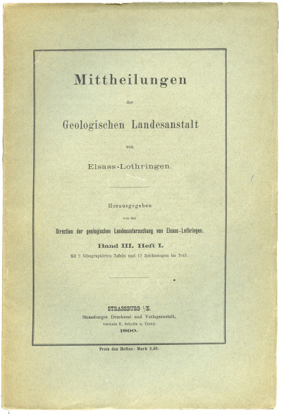 Mitteilungen der Geologischen Landesanstalt von Elsass-Lothringen. Band III. Heft I. Mit 2 lithographirten Tafeln und 12 Zeichnungen im Text. 