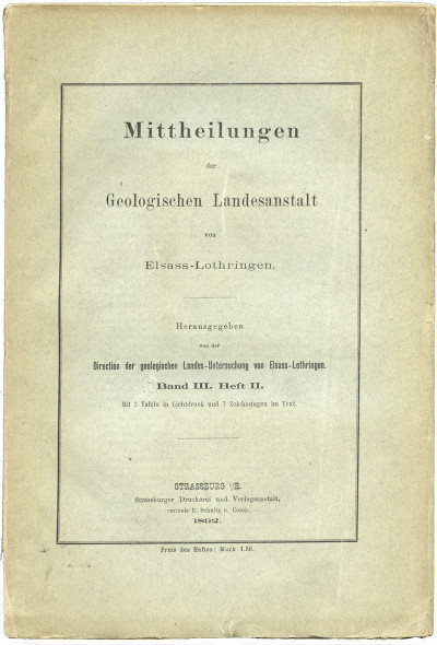 Mitteilungen der Geologischen Landesanstalt von Elsass-Lothringen. Band III. Heft II. Mit 2 Tafeln in Lichtdruck und 7 Zeichnungen im Text. 