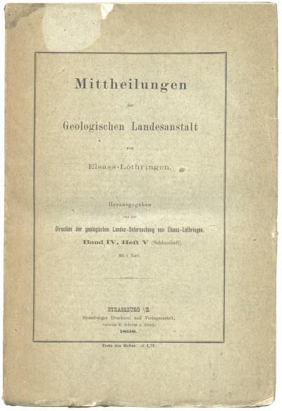 Mitteilungen der Geologischen Landesanstalt von Elsass-Lothringen. Band IV, Heft V (Schlussheft). Mit 1 Tafel. 