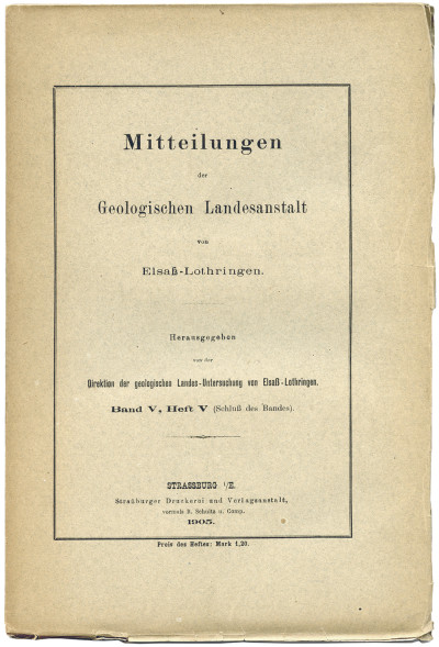 Mitteilungen der Geologischen Landesanstalt von Elsass-Lothringen. Band V, Heft V (Schluß des Bandes). 