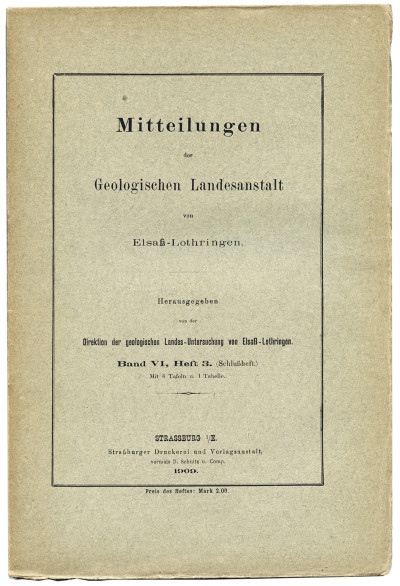 Mitteilungen der Geologischen Landesanstalt von Elsass-Lothringen. Band VI, Heft III (Schlußheft). Mit 6 Tafeln und 1 Tabelle. 