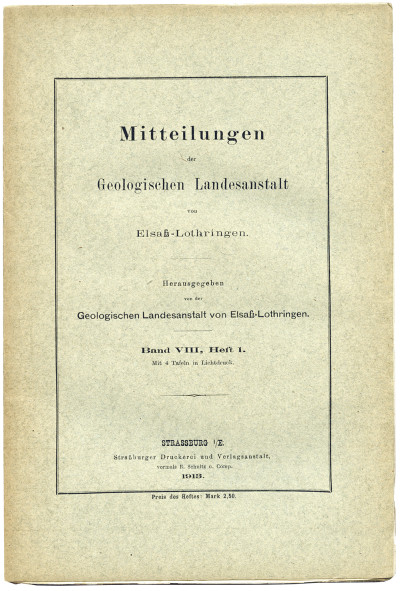 Mitteilungen der Geologischen Landesanstalt von Elsass-Lothringen. Band VIII, Heft 1. Mit 4 Tafeln in Lichtdruck. 