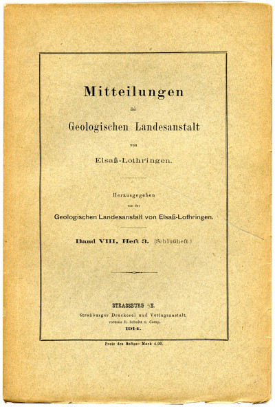Mitteilungen der Geologischen Landesanstalt von Elsass-Lothringen. Band VIII, Heft 3 (Schlussheft). 